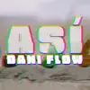 Dani Flow - Así - Single